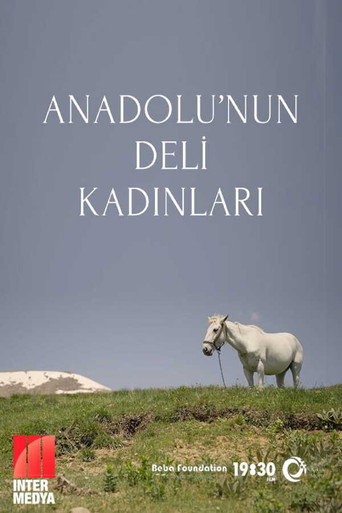 Anadolu'nun Deli Kadınları