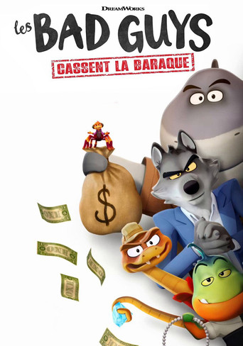 Les Bad Guys cassent la baraque