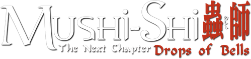 Mushi-Shi: The Next Chapter - Drops of Bells logo