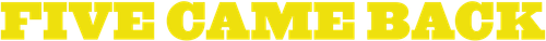 Five Came Back logo