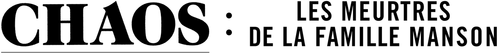 Chaos : Les meurtres de la famille Manson logo