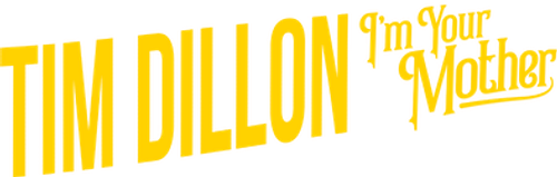 Tim Dillon: I'm Your Mother logo
