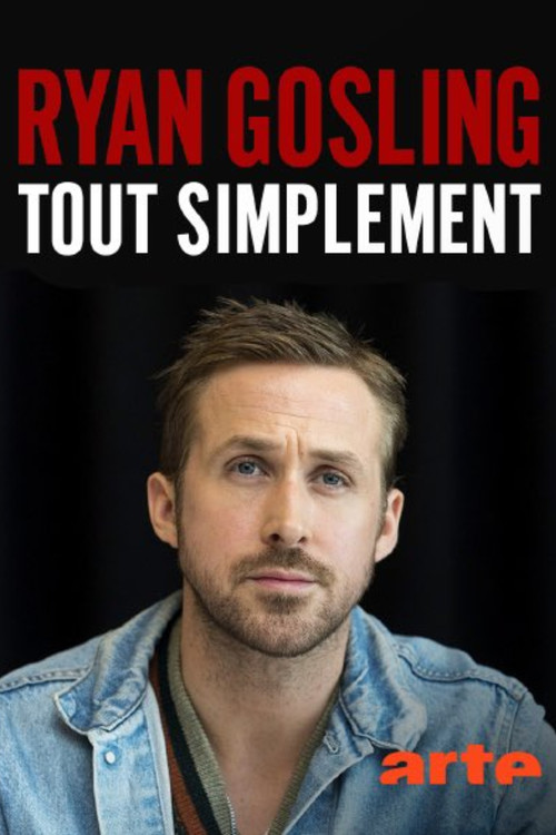 Ryan Gosling, tout simplement