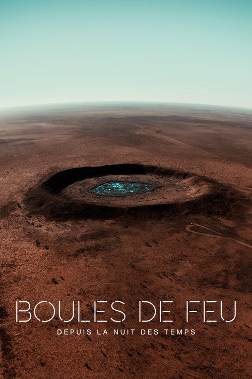 Boules de feu : depuis la nuit des temps