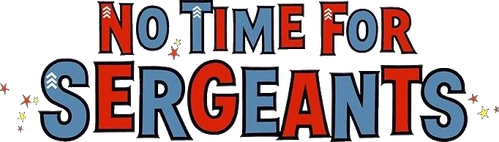 No Time for Sergeants logo