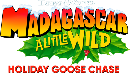 Madagascar: A Little Wild - Holiday Goose Chase logo