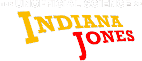 The Unofficial Science of Indiana Jones logo
