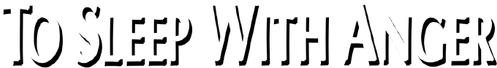 To Sleep with Anger logo