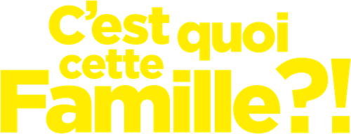 C'est quoi cette famille ?! logo