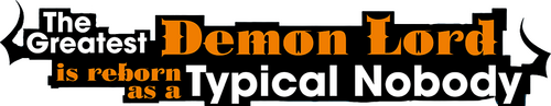 The Greatest Demon Lord Is Reborn as a Typical Nobody logo