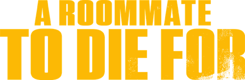 A Roommate To Die For logo