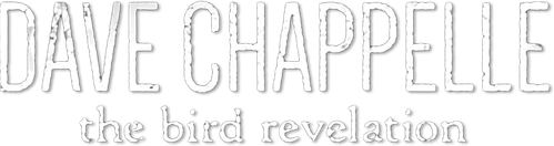 Dave Chappelle: The Bird Revelation logo