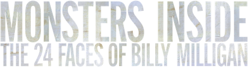 Monsters Inside: The 24 Faces of Billy Milligan logo