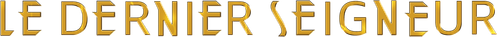 Le Dernier Seigneur logo