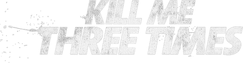 Kill Me Three Times logo