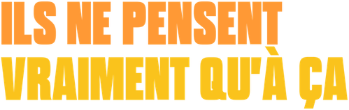 Ils ne pensent vraiment qu'à ça logo