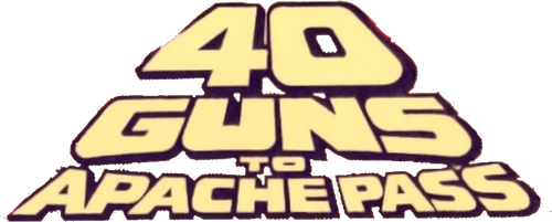 40 Guns to Apache Pass logo