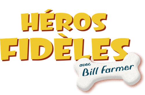 Héros fidèles avec Bill Farmer logo