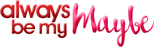 Always Be My Maybe logo