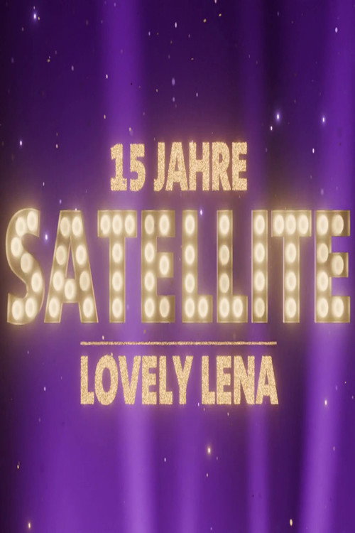 Lovely Lena - 15 Jahre Satellite