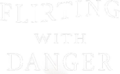 Flirting with Danger logo