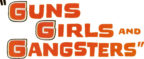 Guns Girls and Gangsters logo