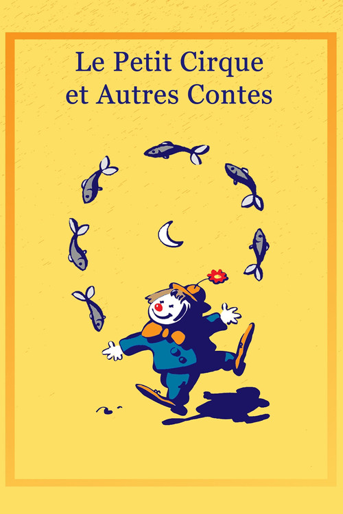 Le petit cirque et autres contes