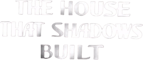 The House That Shadows Built logo