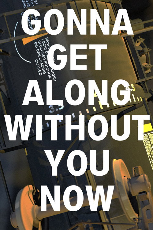 Gonna Get Along Without You Now (Tanker car)