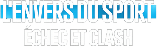 L'Envers du sport : Échec et clash logo