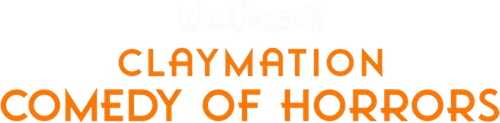 Will Vinton's Claymation Comedy of Horrors logo