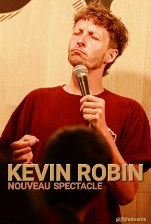 Kevin Robin - Spectacle N°4 : Vise pas haut