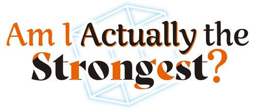 Am I Actually the Strongest? logo