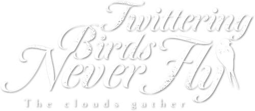 Twittering Birds Never Fly: The Clouds Gather logo