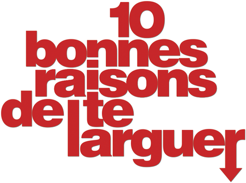 10 bonnes raisons de te larguer logo