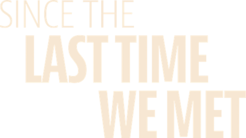 Since the Last Time We Met logo