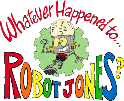 Whatever Happened to... Robot Jones? logo