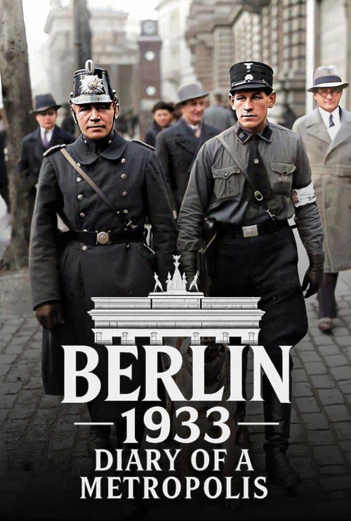 Berlin 1933 – Diary of a Metropolis