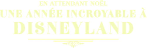 En attendant Noël : une année incroyable à Disneyland logo