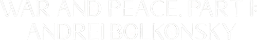War and Peace, Part I: Andrei Bolkonsky logo