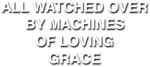 All Watched Over by Machines of Loving Grace logo