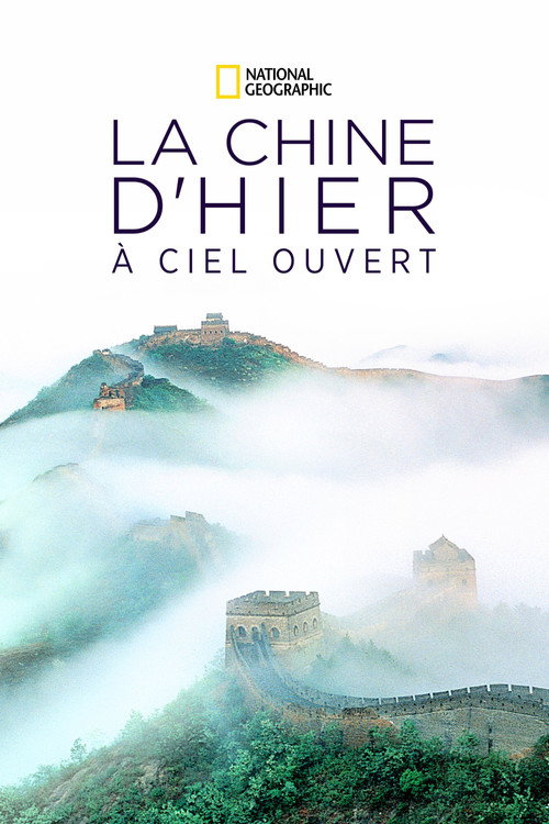 La Chine d'hier à ciel ouvert