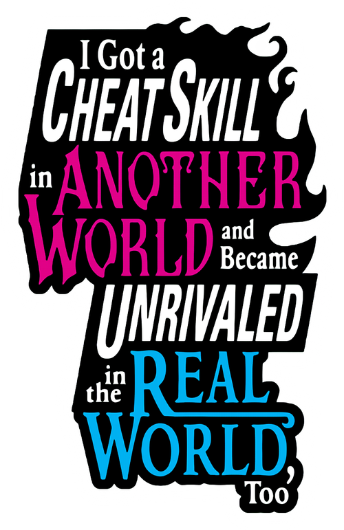 I Got a Cheat Skill in Another World and Became Unrivaled in the Real World, Too logo