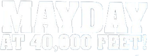 Mayday at 40,000 Feet! logo