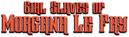 Girl Slaves of Morgana Le Fay logo