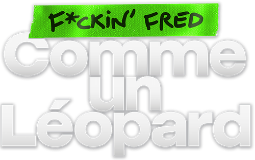 F*ckin' Fred : Comme un Léopard logo