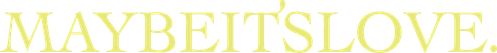 Maybe It's Love logo