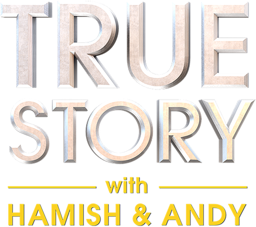 True Story with Hamish & Andy logo