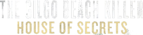 The Gilgo Beach Killer: House of Secrets logo