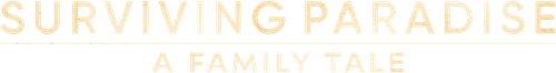 Surviving Paradise: A Family Tale logo
